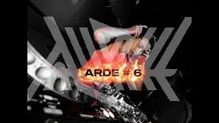 ARDE # 6 -  LA LUPHE  Mix Afro Latin House