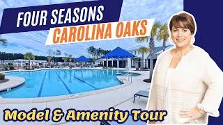 Four Seasons at Carolina Oaks Bluffton SC | All Model Homes + Amenities Tour