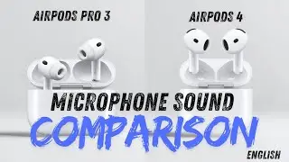 AirPods Pro 3 против AirPods 4 — тест и сравнение микрофонов (на английском языке)