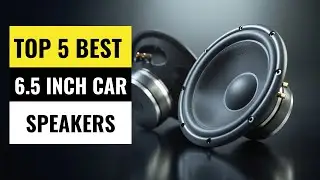 Best 6.5&rdquo; Car Speakers in 2025 &ndash; Ultimate Buyer&rsquo;s Guide!