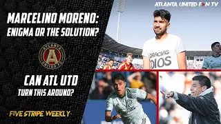 MARCELINO MORENO: ENIGMA OR THE SOLUTION? HOW CAN ATL UTD BETTER THE FORM? | FIVE STRIPE WEEKLY #226