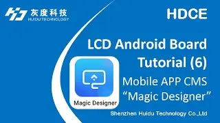 Huidu LCD Android Controller Tutorial 6: Mobile APP CMS Magic Designer