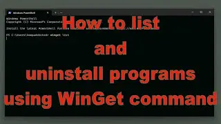 How to list and uninstall programs using WinGet command - Windows 11 commandline