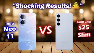 iQOO Neo 11 vs Samsung S25 Slim 😱 Surprising Differences You Didn&rsquo;t Know!
