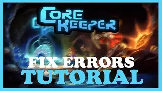 Core Keeper – How to Fix All Errors – Complete Tutorial