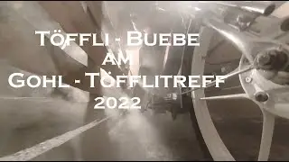 Töffli Buebe am Gohl Töfflitreff 2022