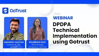 GoTrust Webinar: DPDPA Technical Implementation