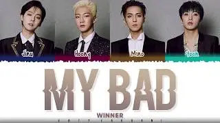 WINNER &ndash; 'MY BAD' Lyrics [Color Coded_Han_Rom_Eng]