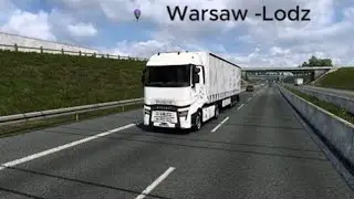 Warsaw -Lodz | Renault T High | Euro Truck Sim 2