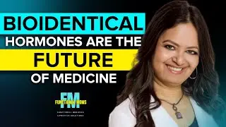 The Science of Bioidentical Hormones for Anti-Aging & Longevity with Dr. Anju Mathur