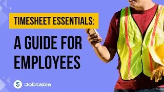 Timesheet Essentials: A Guide for Employees | Jobtable