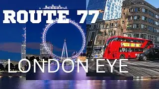 London Bus Ride | Route 77 from Clapham Junction to Waterloo via London Eye | England UK |