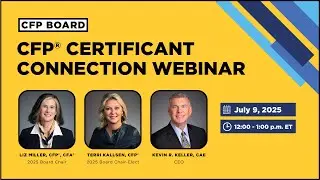 CFP Certificant Connections Webinar, July 2025