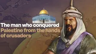 Salahuddin Ayyubi: The Noble Warrior Who Defeated Crusaders