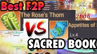 BEST FREE TO PLAY SACRED BOOK?  ROSE'S THORN VS APPETITES OF SPRING PERFECT WORLD MOBILE REVOLUTION