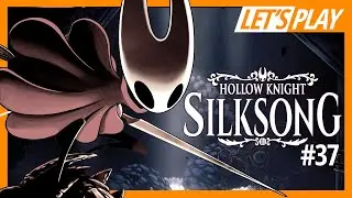 Découverte de l'acte 3 (ça tourne mal, explications) | Let's Play SILKSONG #37