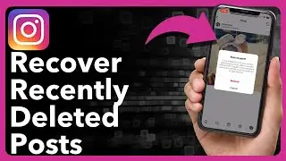 How To Recover Recently Deleted Posts On Instagram