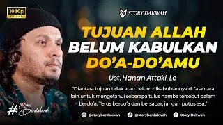 Why hasn't Allah answered your prayers yet? - Ust. Hanan Attaki, Lc