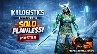 Let&rsquo;s go SOLO FLAWLESS Destiny 2&rsquo;s Lost Sector &ldquo;K1 Logistics&rdquo; on Master difficulty 