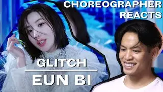 Dancer Reacts to KWON EUN BI - GLITCH M/V + Dance Practice