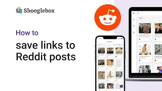 How to save links to Reddit posts in Shooglebox