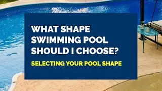 What Swimming Pool Shape Should I Get?
