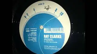 Ray Clarke - Electronic (Harder Club Mix) 2002