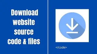How to Download source code of any website