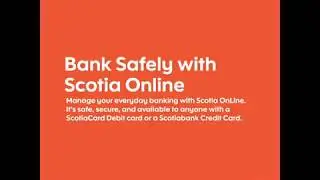 Bank Safely with Scotia OnLine