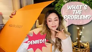 LOUIS VUITTON DENIED MY RETURN😫