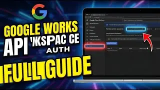 How to authenticate with Google Workspace APIs using service accounts - Full Guide