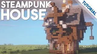 How to Build a Steampunk House (Minecraft 1.14 Tutorial)