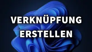 Windows 11 Verkn&uuml;pfungen f&uuml;r Webseiten oder Ordner erstellen