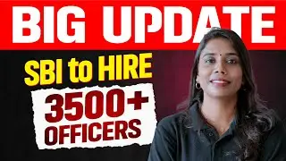 BIG UPDATE: SBI to HIRE 3500+ OFFICERS | Xylem Banking