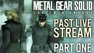 Metal Gear Solid The Twin Snakes Part 1 |  Past Live Stream - Gamecube