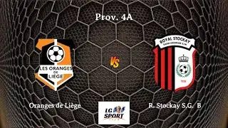 Prov. 4A : Les Oranges de Liège - R.  Stockay S.G.   B  24.08.2025