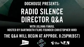 Radio Silence: Director Q&A