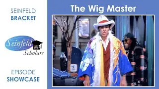 THE WIG MASTER - Episode Showcase - Seinfeld Scholars