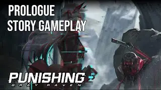 Punishing: Gray Raven | Prologue