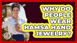 Why Do People Wear Hamsa Hand Jewelry?