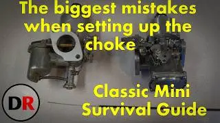 Classic Mini Survival Guide: Top 5 choke setup problems.