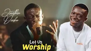 Let Us Worship | Jonathan Donkor Leads a Powerful Live Worship Experience