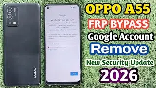 Oppo A55 FRP Bypass || All Oppo Phone FRP Bypass (Without PC) New Security New Method Update 2026