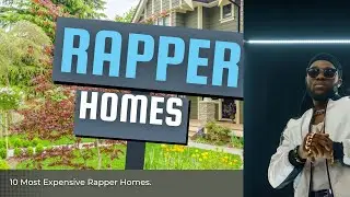 10 Most Expensive Rapper Homes