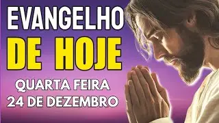 24/12 Evangelho do Dia | Lucas 1,67-79 | Quarta Feira | Com Pregação + Testemunho + Oração da Manhã