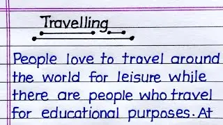Travelling Essay in English || Essay on Travelling in English || Paragraph on Travelling