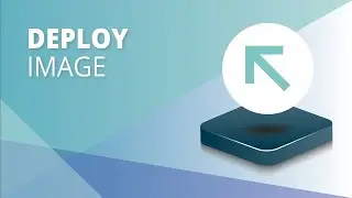 Part 9 - Deploy Windows: Deploy Your Image