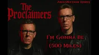 i'm Gonna Be (500 Miles) - The Proclaimers | Metal Remix