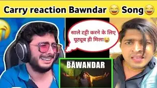 Carryminti, And Raftaar, Reaction on Thara bhai joginder bawander song || Bawandar Diss Track