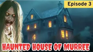 Murree ka Khofnak Ghar - Episode 3